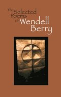 The Selected Poems Of Wendell Berry