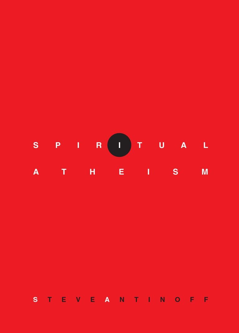 Steve Antinoff - Spiritual Atheism, Häftad