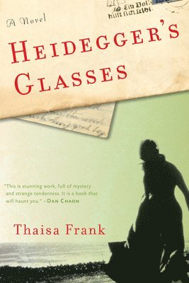 Thaisa Frank - Heidegger's Glasses, Häftad