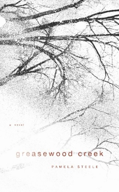 Pamela Steele - Greasewood Creek, E-bok