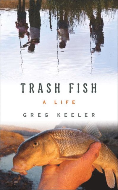 Greg Keeler - Trash Fish, E-bok