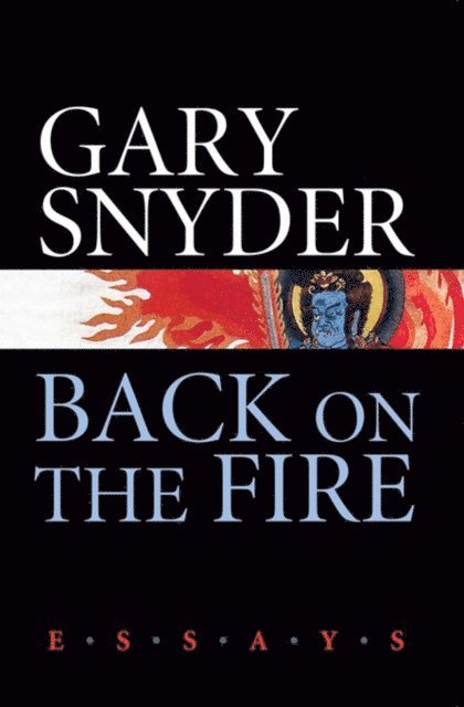 Gary Snyder - Back on the Fire, E-bok