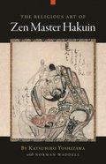Religious Art of Zen Master Hakuin