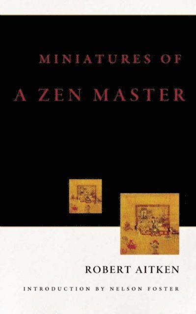 Robert Aitken - Miniatures of a Zen Master, E-bok