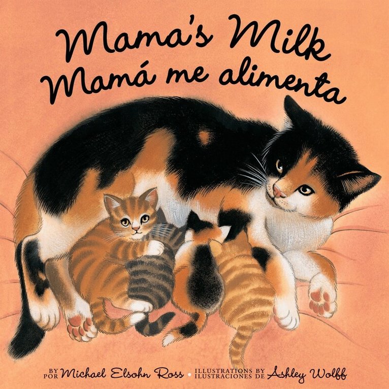 Michael Elsohn Ross - Mama's Milk / Mamá me alimenta, Häftad