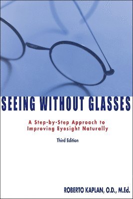 Roberto Kaplan - Seeing Without Glasses, Häftad