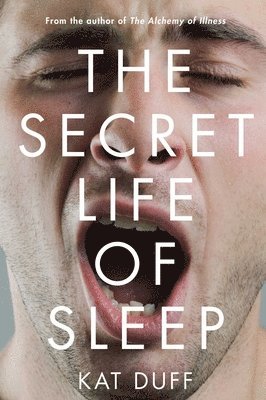 Kat Duff - Secret Life of Sleep, Häftad