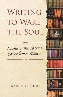 Karen Hering - Writing to Wake the Soul, Häftad. Tillgänglighet: Lägg i varukorg