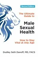 Ultimate Guide to Male Sexual Health - Second Edition