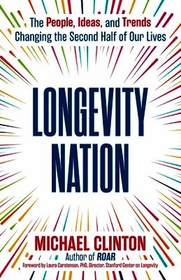 Michael Clinton - Longevity Nation, Inbunden