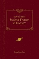 Orson Scott Card - How to Write Science Fiction and Fantasy, Häftad