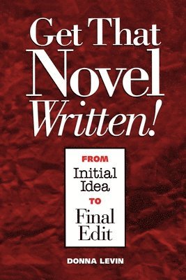 Donna Levin - Get That Novel Written!, Häftad. Tillgänglighet: Lägg i varukorg