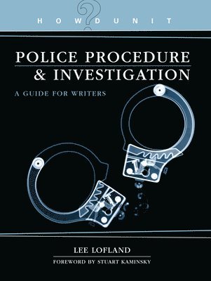 Lee Lofland - Howdunit: Book of Police Procedure and Investigation, Häftad. Tillgänglighet: Lägg i varukorg
