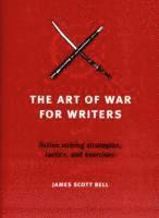 James Scott Bell - Art of War for Writers, Häftad