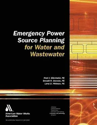 Fred J. Ellermeier, Donald R. Stevens - Emergency Power Source Planning for Water and Wastewater, Inbunden. Tillgänglighet: Lägg i varukorg