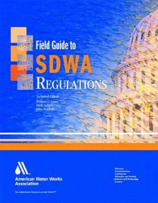 Mark Scharfenaker, Mark Scharfenaker, Mark Scharfenaker, John Stubbart, William C. Lauer - Field Guide to SDWA Regulations, Häftad. Tillgänglighet: Lägg i varukorg