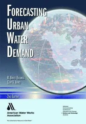 R. Bruce Billings, Clive V. Jones - Forecasting Urban Water Demand, Inbunden. Tillgänglighet: Lägg i varukorg