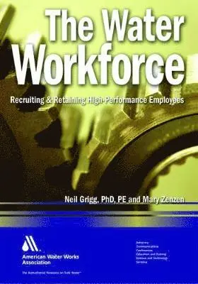 Neil Grigg, Mary Zenzen - Water Workforce, Inbunden. Tillgänglighet: Lägg i varukorg