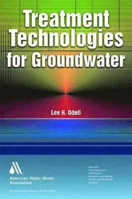 Lee H. Odell - Treatment Technologies for Groundwater, Häftad. Tillgänglighet: Lägg i varukorg