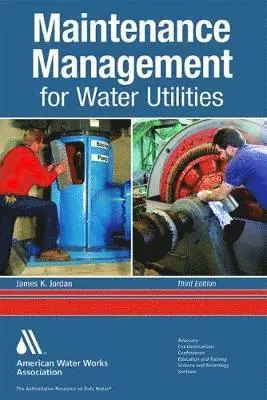 James K. Jordan - Maintenance Management for Water Utilities, Häftad. Tillgänglighet: Lägg i varukorg