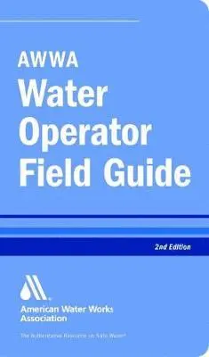 William C. Lauer - AWWA Water Operator Field Guide, Häftad. Tillgänglighet: Lägg i varukorg