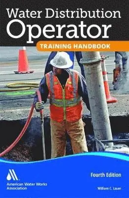 William C. Lauer - Water Distribution Operator Training Handbook, Häftad. Tillgänglighet: Lägg i varukorg