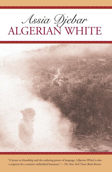 Assia Djebar - Algerian White, Häftad