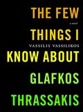Few Things I Know About Glafkos Thrassakis
