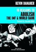 10 Reasons To Abolish The Imf And World Bank 2ed