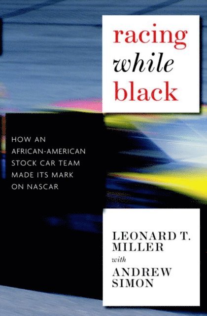 Leonard T. Miller - Racing While Black, E-bok