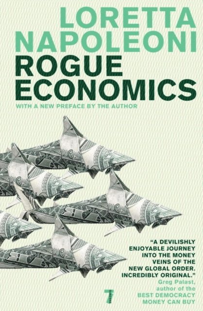 Loretta Napoleoni - Rogue Economics, E-bok