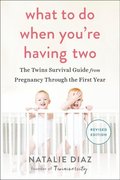 What to Do When You're Having Two
