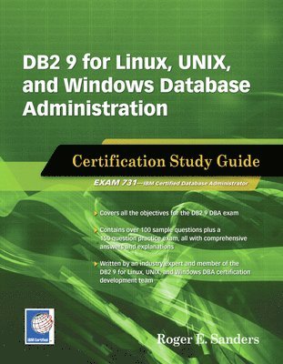 Roger E. Sanders - DB2 9 for Linux, Unix, and Windows Database Administration: Certification Study Guide, Häftad