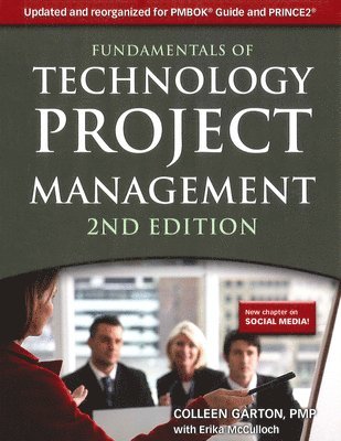 Colleen Garton, Erika McCulloch - Fundamentals of Technology Project Management, Häftad