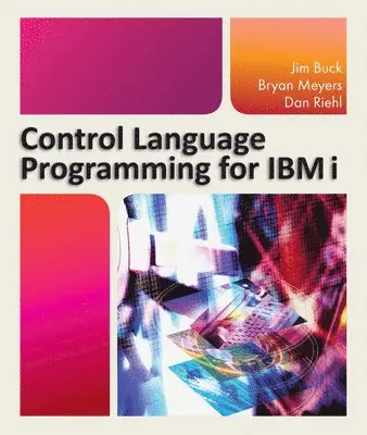 Jim Buck, Bryan Meyers, Dan Riehl - Control Language Programming for IBM i, Häftad. Tillgänglighet: Lägg i varukorg