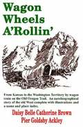 Wagon Wheels A'Rollin'