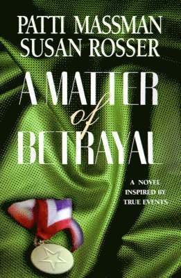 Patti Massman, Susan Rosser - Matter of Betrayal, Häftad