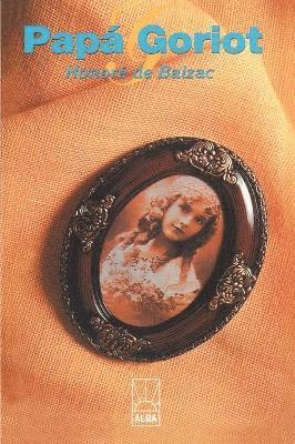 Honore De Balzac - Papa Goriot, Häftad
