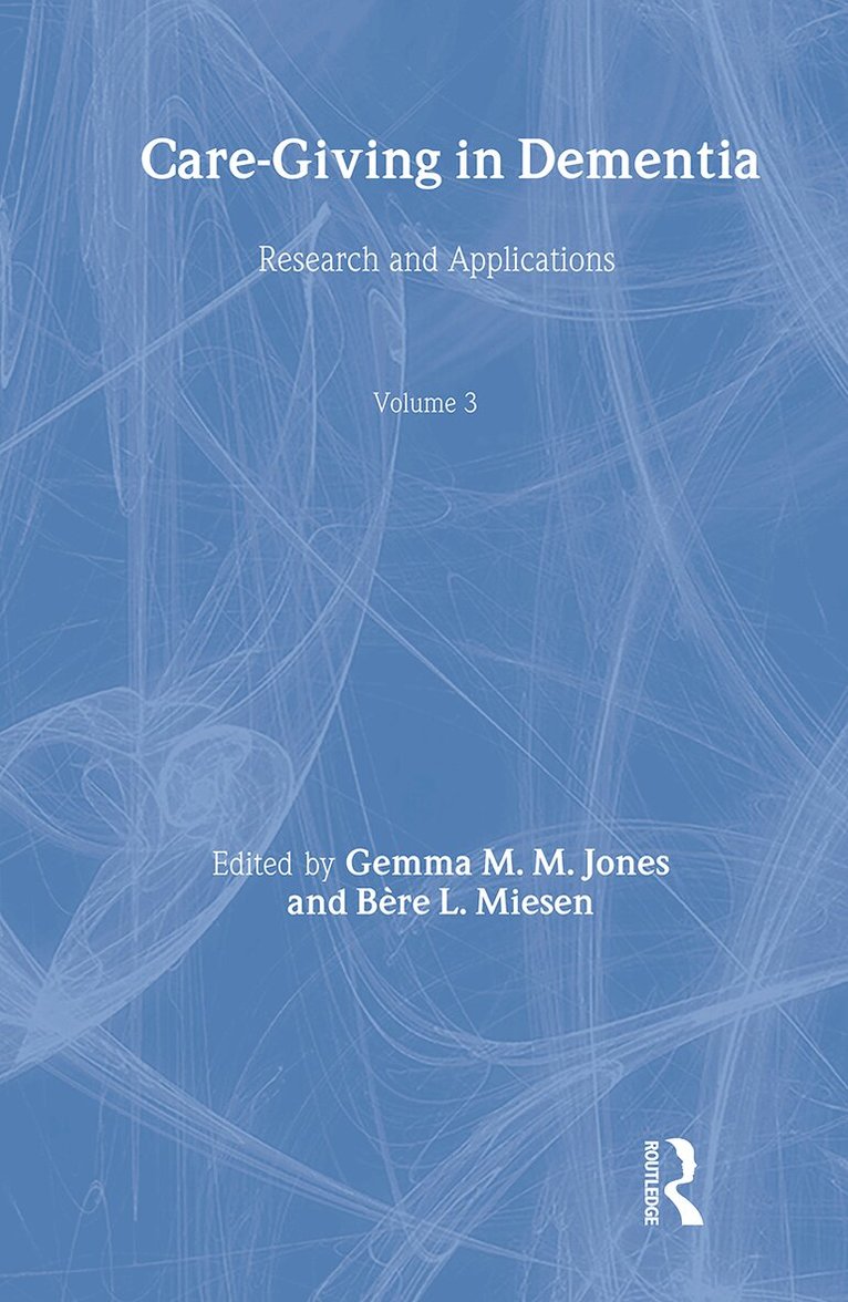 Gemma M. M. Jones, Bère L. Miesen - Care-Giving in Dementia V3, Inbunden. Tillgänglighet: Tillfälligt slut