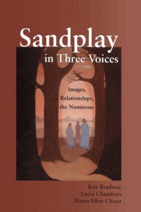 Kay Bradway, Lucia Chambers, Maria Ellen Chiaia - Sandplay in Three Voices, Inbunden. Tillgänglighet: Lägg i varukorg