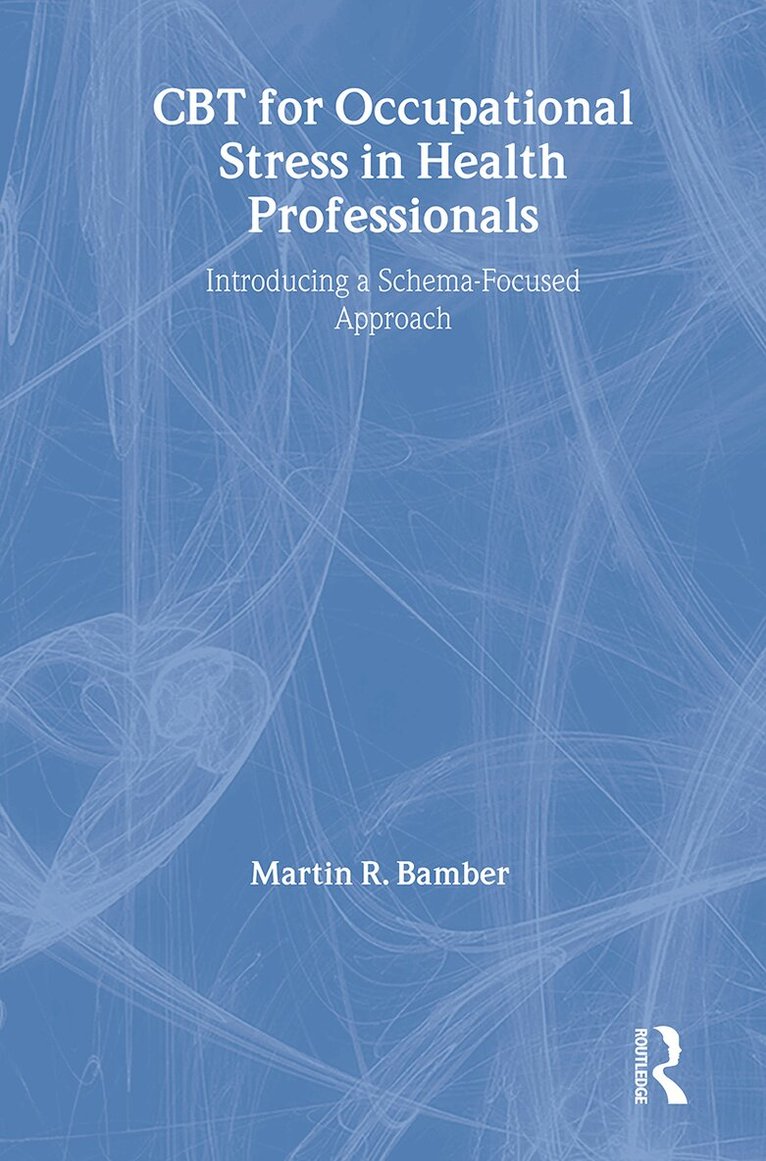 Martin R. Bamber - CBT for Occupational Stress in Health Professionals, Inbunden. Tillgänglighet: Tillfälligt slut