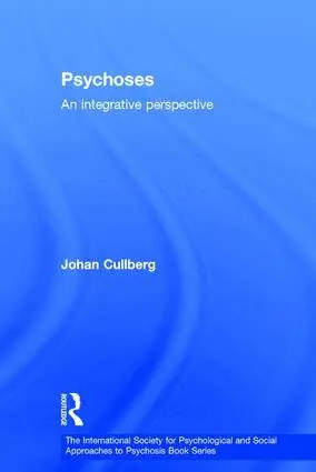 Johan Cullberg - Psychoses, Inbunden