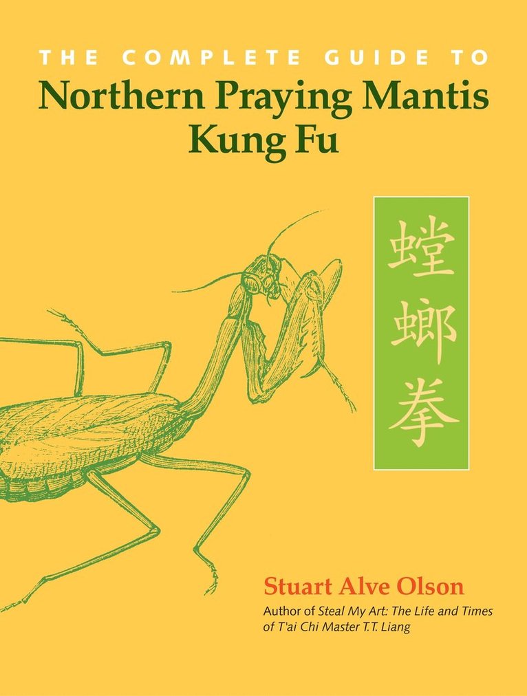 Stuart Alve Olson - Complete Guide to Northern Praying Mantis Kung Fu, Häftad. Tillgänglighet: Lägg i varukorg