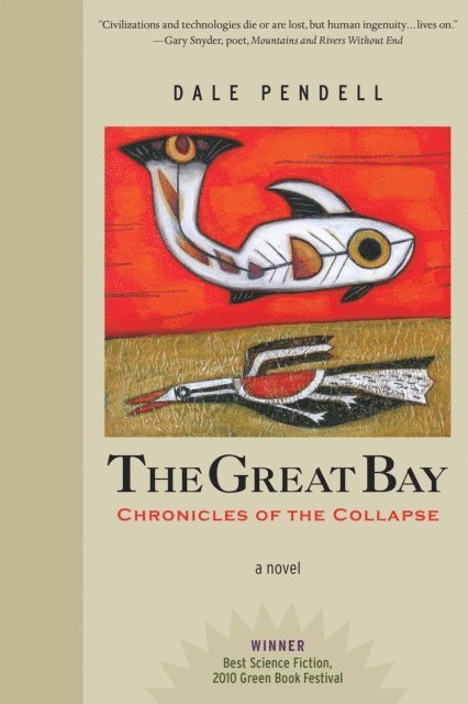 Dale Pendell - Great Bay, E-bok