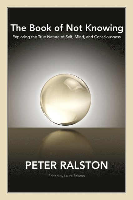 Peter Ralston - Book of Not Knowing, E-bok