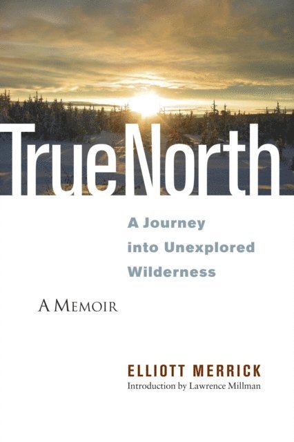 Elliott Merrick - True North, E-bok