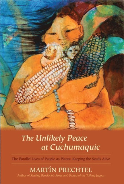 Martin Prechtel - Unlikely Peace at Cuchumaquic, E-bok