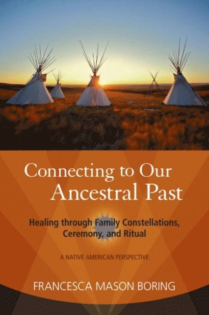 Francesca Mason Boring - Connecting to Our Ancestral Past, E-bok