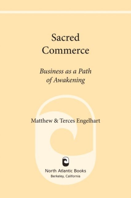 Terces Engelhart, Matthew Engelhart - Sacred Commerce, E-bok