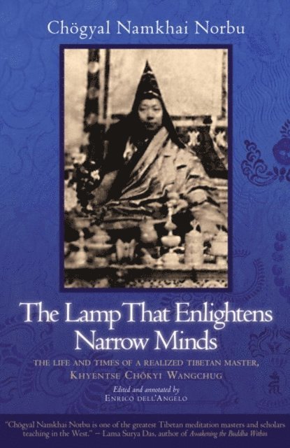 Chogyal Namkhai Norbu - Lamp That Enlightens Narrow Minds, E-bok